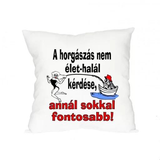 EnergoTeam Feliratos horgászpárna – A horgászás nem élet-halál